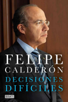 Felipe Calderón decisiones difíciles.pdf
